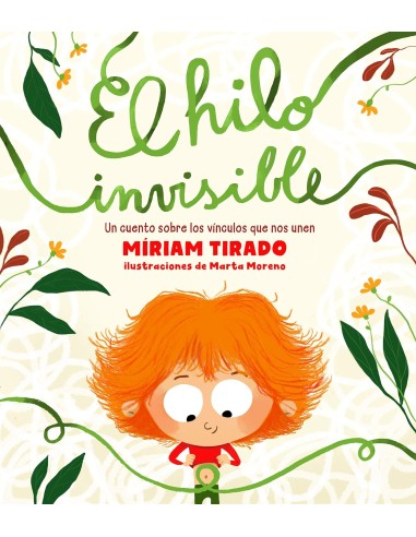 El hilo invisible: Un cuento sobre los vínculos que nos unen