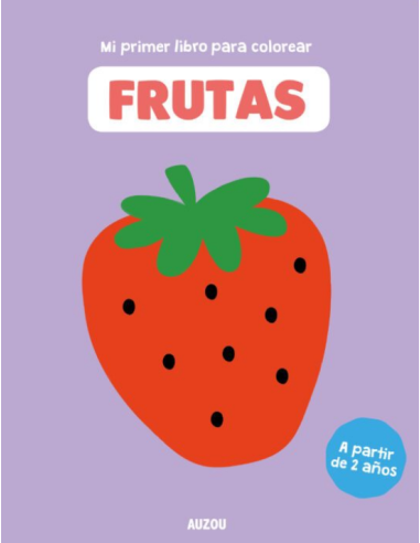 Mi primer Libro para Colorear Frutas