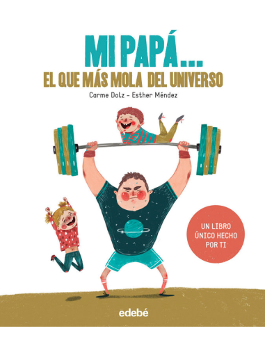 Mi papá es el que mas mola del universo