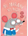De mañana no pasa