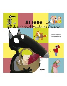 El Lobo que descubrió el país de los cuentos