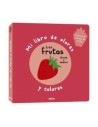 Mi libro de olores y colores. Las frutas