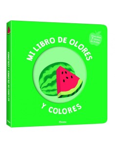 Mi libro de olores y colores. Frutas deliciosas