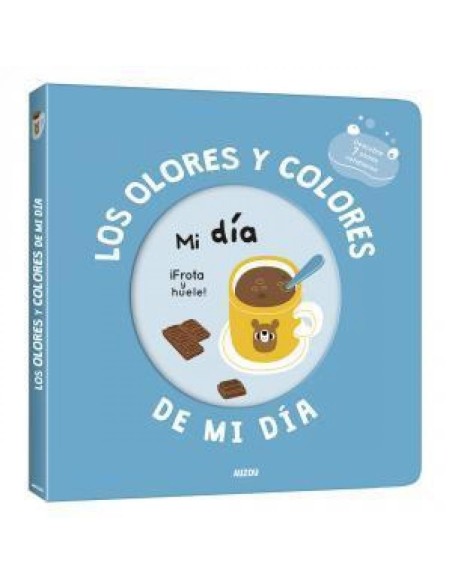 Mi libro de olores y colores. Los olores y colores de mi día. Mi día