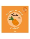 Mi libro de olores y colores. El mundo