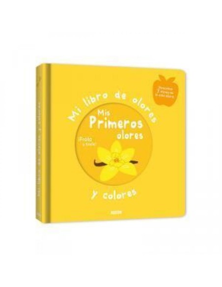 Mi libro de olores y colores. Mis primeros olores