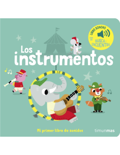 Los instrumentos. Mi primer libro de sonidos