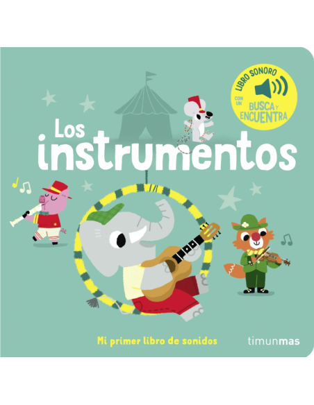 Los instrumentos. Mi primer libro de sonidos