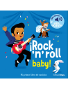 ¡Rock 'n' roll baby! Mi primer libro de sonidos