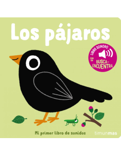 Los pájaros. Mi primer libro de sonidos